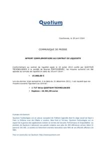 Courbevoie, le 30 avrilCOMMUNIQUE DE PRESSE APPORT COMPLEMENTAIRE AU CONTRAT DE LIQUIDITE