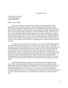 December 20, 2013 Governor Paul R. LePage 1 State House Station Augusta, ME[removed]Dear Governor LePage: We write with deep concern about the Elver Project as described in media reports