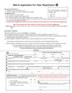 Print Form  Mail-In Application For Voter Registration You can use this form to: register to vote in Tennessee, or to Are you interested in working on