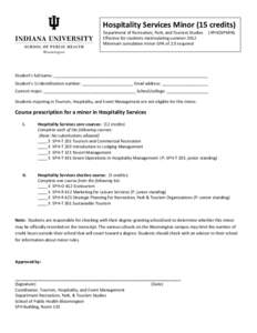 Hospitality Services Minor (15 credits) Department of Recreation, Park, and Tourism Studies Effective for students matriculating summer 2012 Minimum cumulative minor GPA of 2.0 required  (HPHOSPMIN)