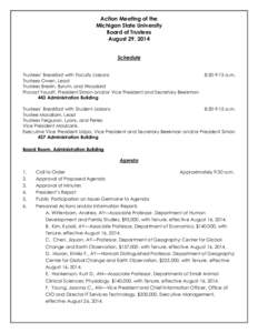 Action Meeting of the Michigan State University Board of Trustees August 29, 2014 Schedule Trustees’ Breakfast with Faculty Liaisons