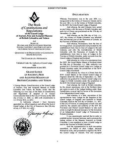 CONSTITUTIONS  DECLARATION Whereas, Freemasonry was in the year 1859, C.E., inaugurated in the Colony of Vancouver Island, and in the year 1861, C.E, in the Colony of British Columbia,