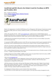 AuraPortal and RSA Receive the Global Award for Excellence in BPM and Workflow 2014 Date: [removed]:33 PM CET Category: Business, Economy, Finances, Banking & Insurance Press release from: AuraPortal Agency: Straight