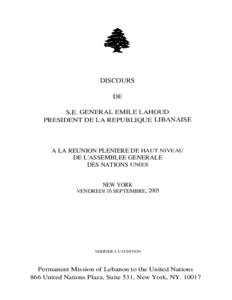 DISCOURS DE S.E. GENERAL EMILE LAHOUD PRESIDENT DE LA REPUBLIQUE LIBANAISE