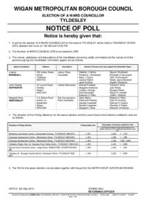 WIGAN METROPOLITAN BOROUGH COUNCIL ELECTION OF A WARD COUNCILLOR TYLDESLEY  NOTICE OF POLL