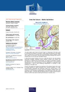 TEN-T Multi-Annual Programme  Member States involved: Denmark, Finland, Sweden  Into the future - Baltic So2lution