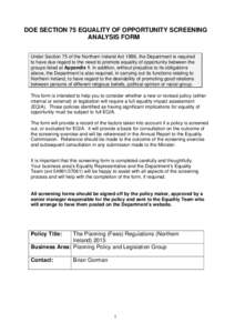 DOE SECTION 75 EQUALITY OF OPPORTUNITY SCREENING ANALYSIS FORM Under Section 75 of the Northern Ireland Act 1998, the Department is required to have due regard to the need to promote equality of opportunity between the g