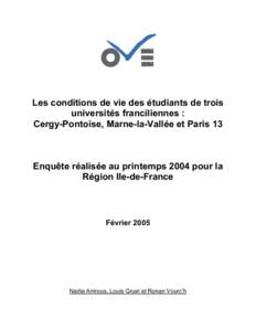 Les conditions de vie des étudiants de trois universités franciliennes : Cergy-Pontoise, Marne-la-Vallée et Paris 13 Enquête réalisée au printemps 2004 pour la Région Ile-de-France