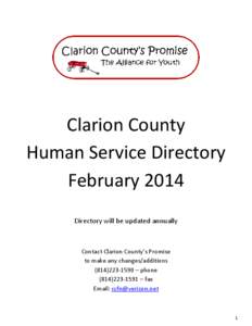 Clarion County Human Service Directory February 2014 Directory will be updated annually  Contact Clarion County’s Promise