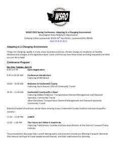 WSRO 2012 Spring Conference: Adapting to a Changing Environment Washington State Rideshare Organization Embassy Suites Lynnwood| 20610 44th Ave West | Lynnwood WA, 98036 April 24 &[removed]Adapting to a Changing Environm