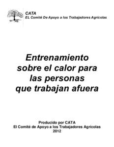 CATA EL Comité De Apoyo a los Trabajadores Agrícolas Entrenamiento sobre el calor para las personas