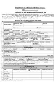 Department of Urban Local Bodies, Haryana MC ________________ Proforma for Self Assessment of Property Tax I hereby furnish the following details to the Municipal Corporation/ Council/ Committee __________ for the assess