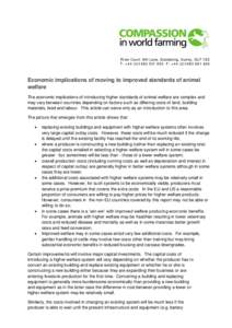 River Court, Mill Lane, Godalming, Surrey, GU7 1EZ T: +[removed]950 F: +[removed]639 Economic implications of moving to improved standards of animal welfare The economic implications of introducing higher sta