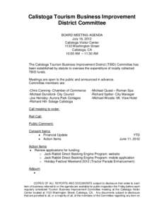 Calistoga Tourism Business Improvement District Committee BOARD MEETING AGENDA July 16, 2012 Calistoga Visitor Center 1133 Washington Street