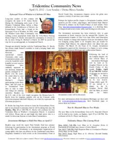 Tridentine Community News April 15, 2012 – Low Sunday / Divine Mercy Sunday Episcopal Vicar of Windsor to Celebrate EF Mass Long-time readers of this column will recognize the name of Fr. James Roche. During the challe