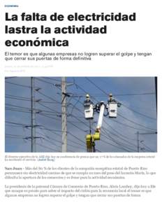 ECONOMÍA  La falta de electricidad lastra la actividad económica El temor es que algunas empresas no logren superar el golpe y tengan