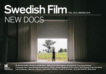 Swedish Film  FALL 2014 / WINTER 2015 NEW DOCS