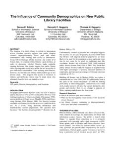 The Influence of Community Demographics on New Public Library Facilities Denice C. Adkins School of Information Science University of Missouri 303 Townsend Hall