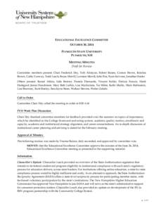 EDUCATIONAL EXCELLENCE COMMITTEE OCTOBER 30, 2014 PLYMOUTH STATE UNIVERSITY PLYMOUTH, NH MEETING MINUTES Draft for Review