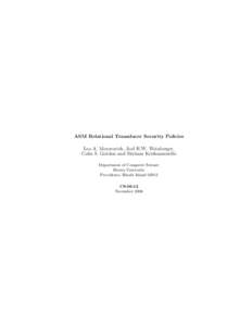 ASM Relational Transducer Security Policies Leo A. Meyerovich, Joel H.W. Weinberger, Colin S. Gordon and Shriram Krishnamurthi Department of Computer Science Brown University Providence, Rhode Island 02912