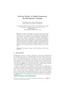 Feel the World: A Mobile Framework for Participatory Sensing Theophilos Phokas1 , Hariton Efstathiades2 , George Pallis2 , and Marios D. Dikaiakos2 1