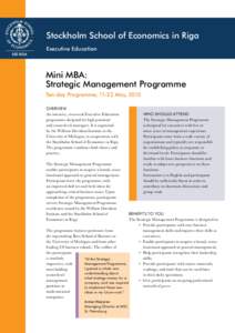 Stockholm School of Economics in Riga Executive Education Mini MBA: Strategic Management Programme Ten-day Programme, 11-22 May, 2015