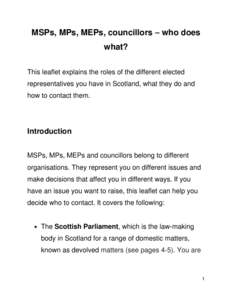 MSPs, MPs, MEPs, councillors – who does what? This leaflet explains the roles of the different elected representatives you have in Scotland, what they do and how to contact them.