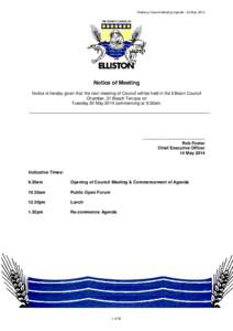 Ordinary Council Meeting Agenda - 20 May[removed]Notice of Meeting Notice is hereby given that the next meeting of Council will be held in the Elliston Council Chamber, 21 Beach Terrace on Tuesday 20 May 2014 commencing at