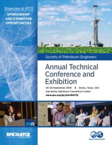 Showcase at ATCE SPONSORSHIP AND EXHIBITION OPPORTUNITIES  Society of Petroleum Engineers