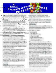 Apples When preserving fresh foods at home, follow proper procedures to prevent foodborne illness. These safetytested methods can be used to freeze and can apples. Freezing