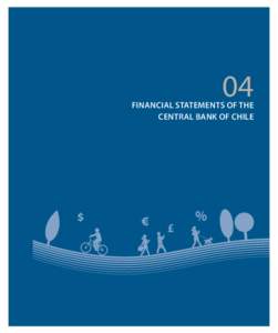 04  FINANCIAL STATEMENTS OF THE CENTRAL BANK OF CHILE  ANNUAL REPORT 2013 FINANCIAL STATEMENTS OF THE CENTRAL BANK OF CHILE