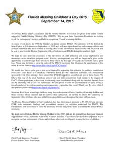 The Florida Police Chiefs Association and the Florida Sheriffs Association are proud to be united in their support of Florida Missing Children’s Day