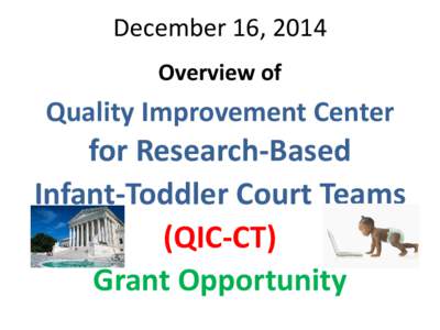 December 16, 2014 Overview of Quality Improvement Center  for Research-Based
