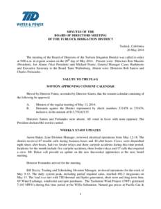 MINUTES OF THE BOARD OF DIRECTORS MEETING OF THE TURLOCK IRRIGATION DISTRICT Turlock, California 20 May 2014 The meeting of the Board of Directors of the Turlock Irrigation District was called to order