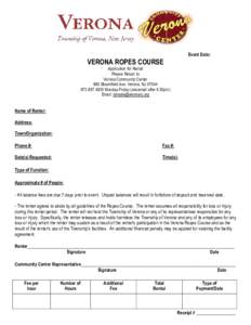 Event Date:  VERONA ROPES COURSE Application for Rental Please Return to Verona Community Center