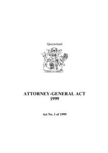 Queensland  ATTORNEY-GENERAL ACTAct No. 1 of 1999