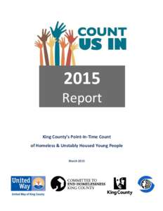 s2015[removed]Report King County’s Point-In-Time Count of Homeless & Unstably Housed Young People