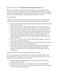Summary of Comments on Campus Programs Supporting Teaching Report There were 35 comments submitted regarding the Campus Programs Supporting Teaching report, with more than 1/3 contributed by individuals affiliated with u