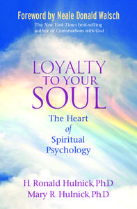 Foreword by Neale Donald Walsch The New York Times best-selling author of Conversations with God LOYALTY TO Your