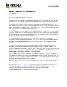PRESS RELEASE  Neuma Celebrates 20th Anniversary May 13, 2010  CM/ALM PIONEER CONTINUES TO INNOVATE