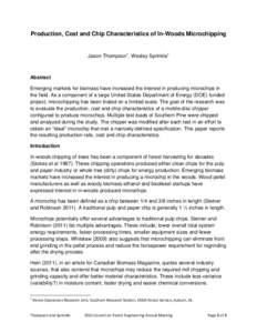 Production, Cost and Chip Characteristics of In-Woods Microchipping  Jason Thompson1, Wesley Sprinkle1 Abstract Emerging markets for biomass have increased the interest in producing microchips in