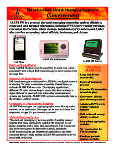 FM radio-based Alert & Messaging System for  Government ALERT FM is a personal alert and messaging system that enables officials to create and send targeted information, including NWS severe weather warnings, evacuation 