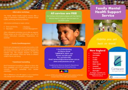 Information workshops The Family Mental Health Support Service offer a range of information workshops to promote mental health, well-being and family resilience.  Family Mental