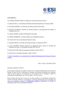 Carta abierta a: Sra. Theodora BAKOYANNIS, ex Ministra de Asuntos Europeos de Grecia Sr. Deniz BAYKAL, ex Presidente del Partido del Pueblo Republicano de Turquía (CHP) Sr. Jean-Marie BOCKEL, ex Secretario de Estado de 