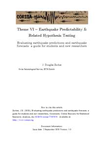 Theme VI – Earthquake Predictability & Related Hypothesis Testing Evaluating earthquake predictions and earthquake