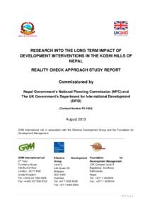 RESEARCH INTO THE LONG TERM IMPACT OF DEVELOPMENT INTERVENTIONS IN THE KOSHI HILLS OF NEPAL REALITY CHECK APPROACH STUDY REPORT Commissioned by Nepal Government’s National Planning Commission (NPC) and
