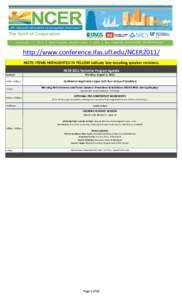 http://www.conference.ifas.ufl.edu/NCER2011/ NOTE: ITEMS HIGHLIGHTED IN YELLOW indicate late-breaking speaker revisions. NCER 2011 Tentative Program Agenda MONDAY 7:30am-5:30pm