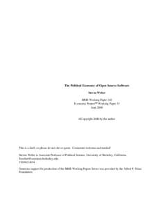 The Political Economy of Open Source Software Steven Weber BRIE Working Paper 140 E-conomy Project Working Paper 15 June 2000