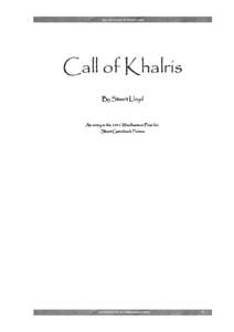 CALL OF KHALRIS BY STUART LlOYD  Call of Khalris By Stuart Lloyd  An entry in the 2012 Windhammer Prize for