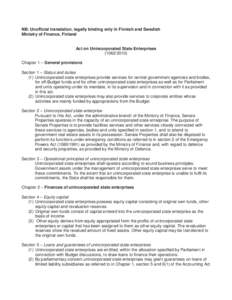 NB: Unofficial translation, legally binding only in Finnish and Swedish Ministry of Finance, Finland Act on Unincorporated State EnterprisesChapter 1 – General provisions